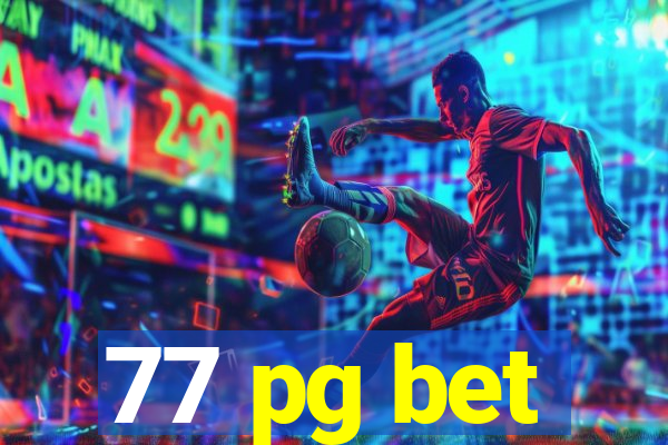 77 pg bet